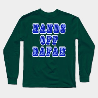 Hands Off Rafah - Double-sided Long Sleeve T-Shirt